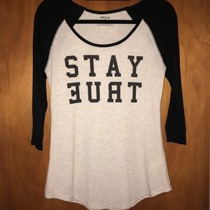 Stay true baseball tee.